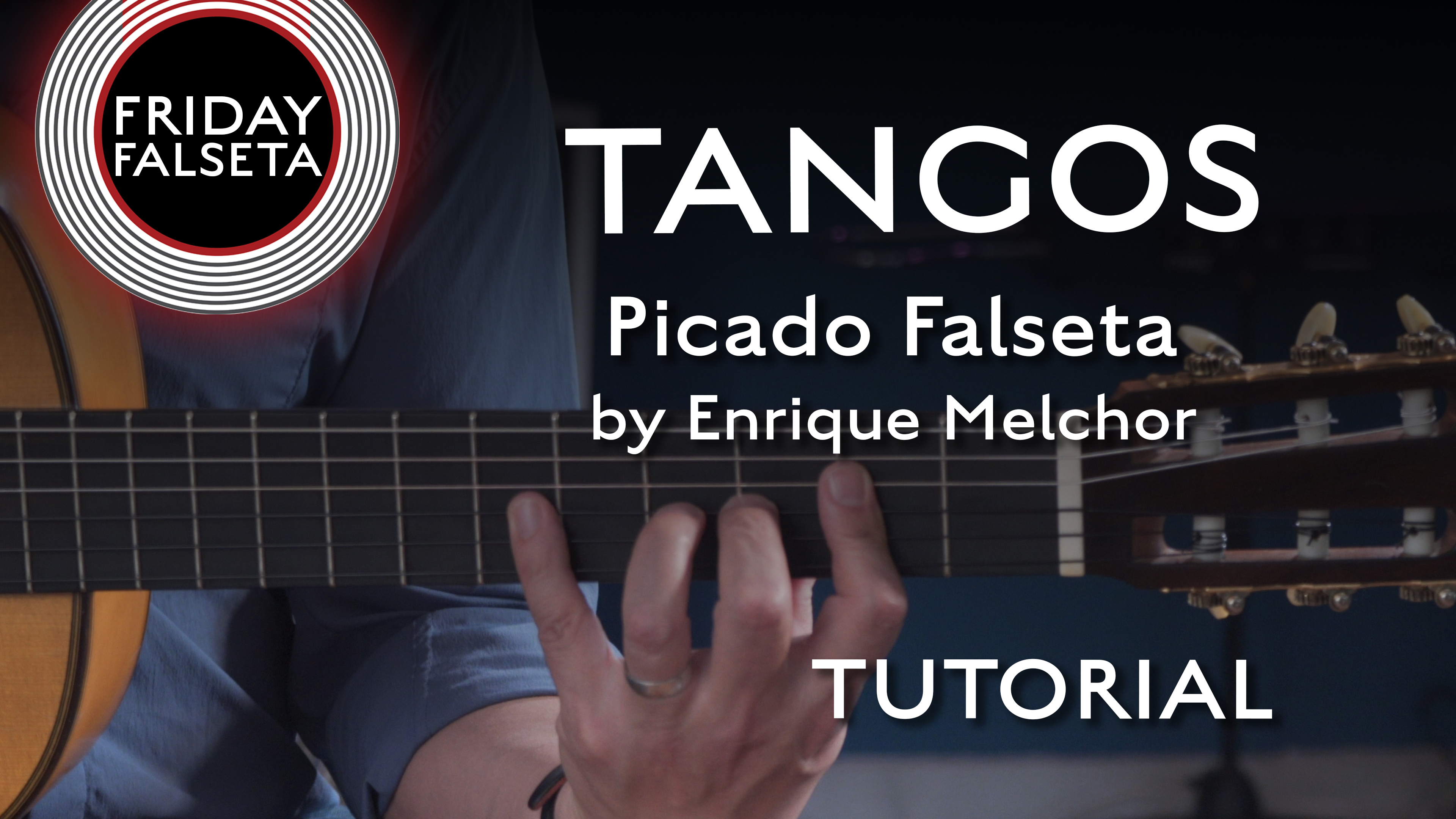 Friday Falseta - Tangos Picado Falseta by Enrique Melchor - TUTORIAL