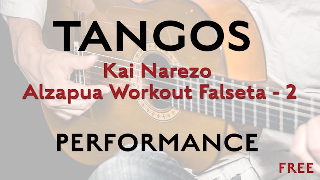 Friday Falseta - Kai Narezo Tangos Alzapua Workout Falseta 2 - Performance