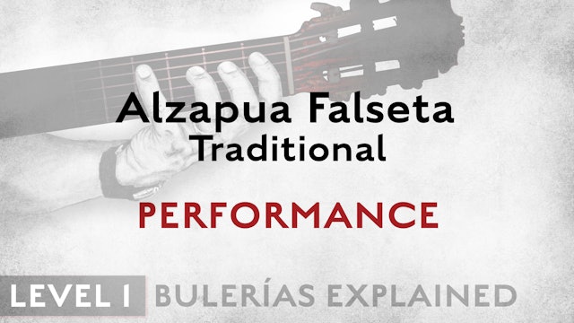 Bulerias Explained - Level 1 - Alzapua Falseta Traditional - PERFORMANCE