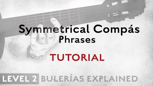 Bulerias Explained - Level 2 - Symmet...