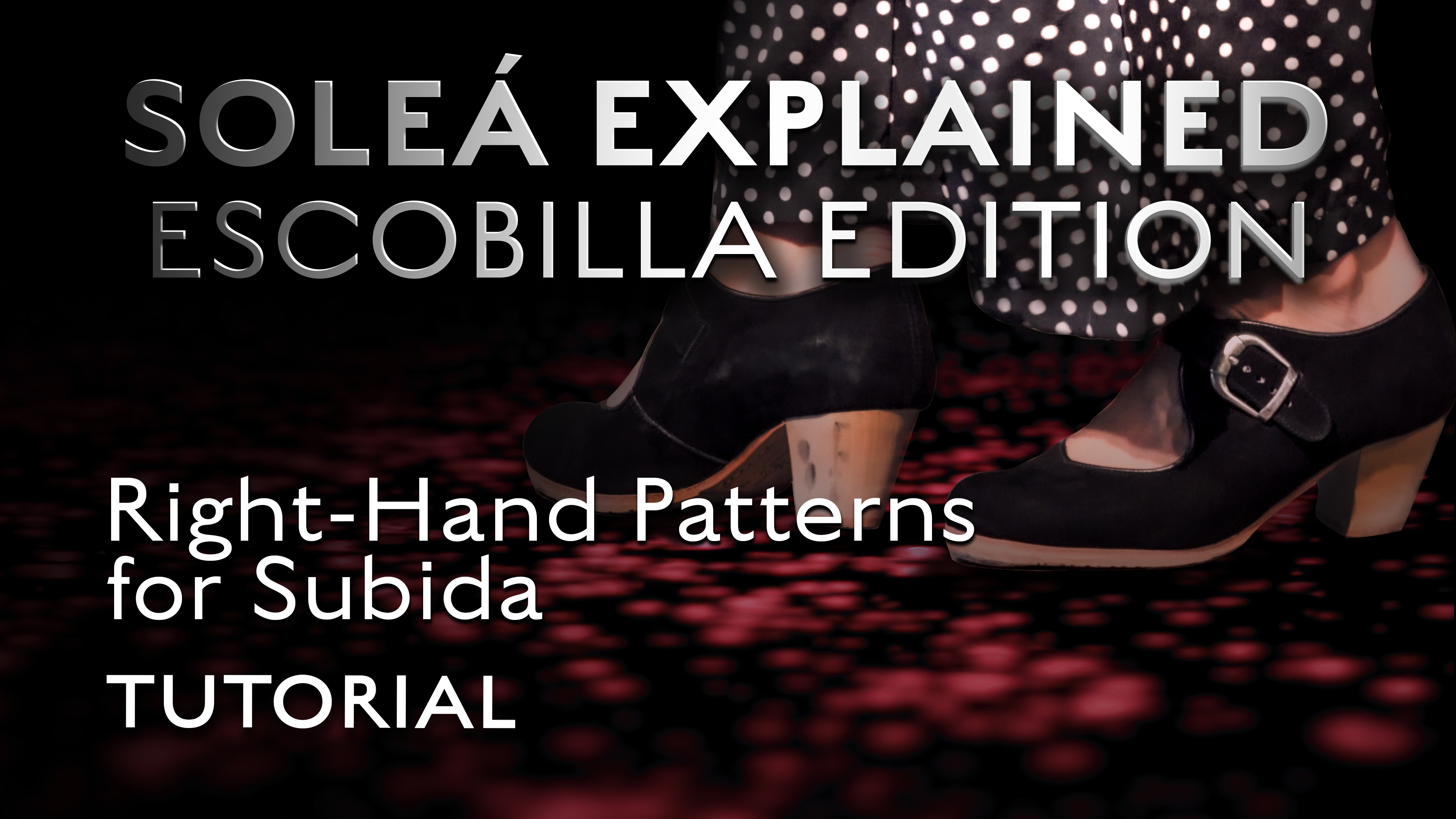 Soleá Explained Escobilla Edition - Right-Hand Patterns For Subida- TUTORIAL