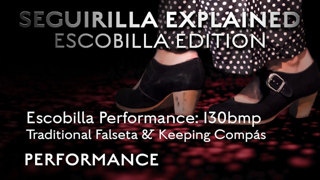 Escobilla Performance: 130bpm Traditional Falseta & Keeping Compás - PERFORMANCE