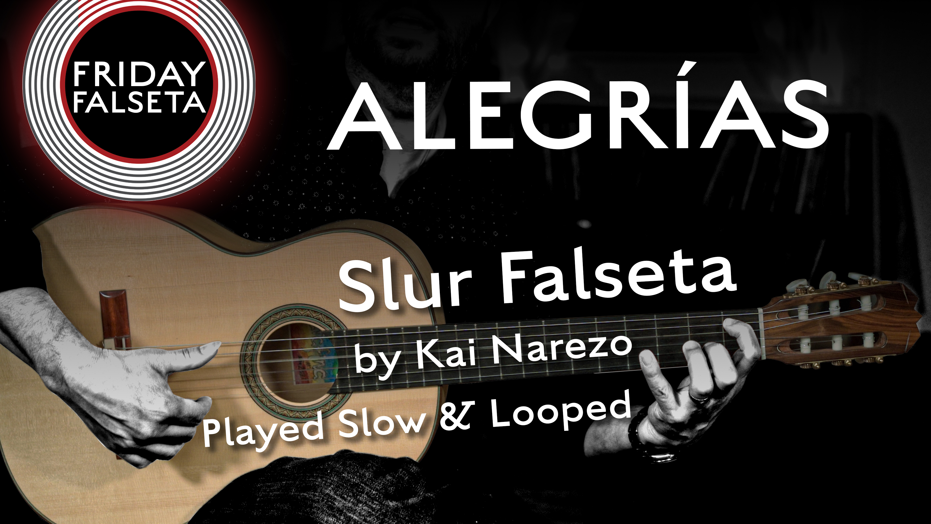 Friday Falseta - Alegrias Slur Falseta by Kai Narezo - SLOW / LOOP