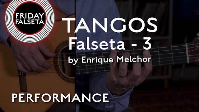 Friday Falseta - Tangos - Enrique Melchor #3 - PERFORMANCE