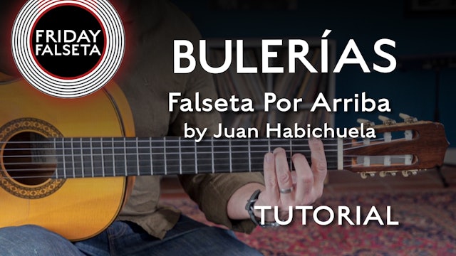 Friday Falseta - Bulerias Falseta Por Arriba by Juan Habichuela - TUTORIAL