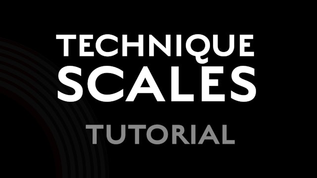 Technique - Scales - Tutorial