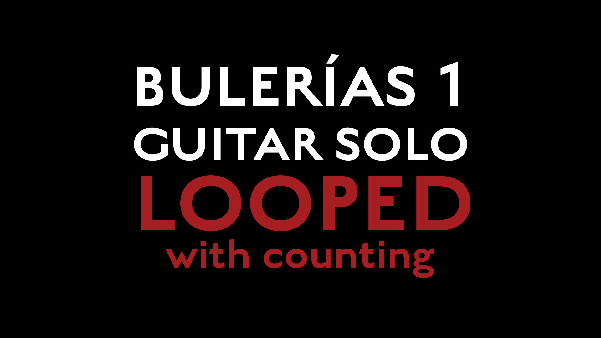 Bulerias Guitar Solo 1 - Looped With Counting