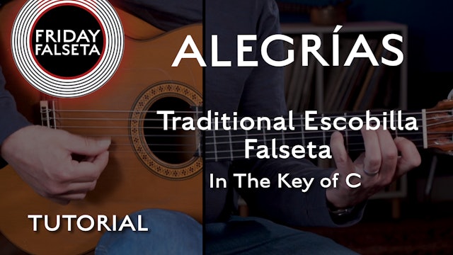 Friday Falseta - Alegrias in C - Traditional Escobilla Falseta - TUTORIAL