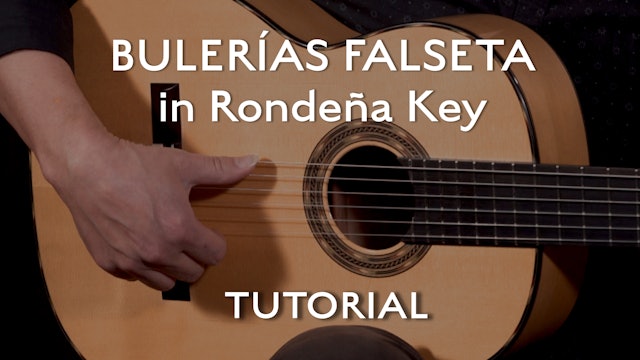 Bulerias Falseta in the Rondeña Key - TUTORIAL