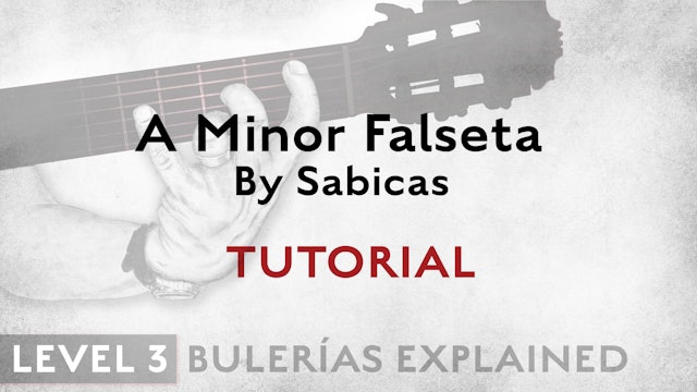 Bulerias Explained - Level 3 - A Minor Falseta by Sabicas - TUTORIAL