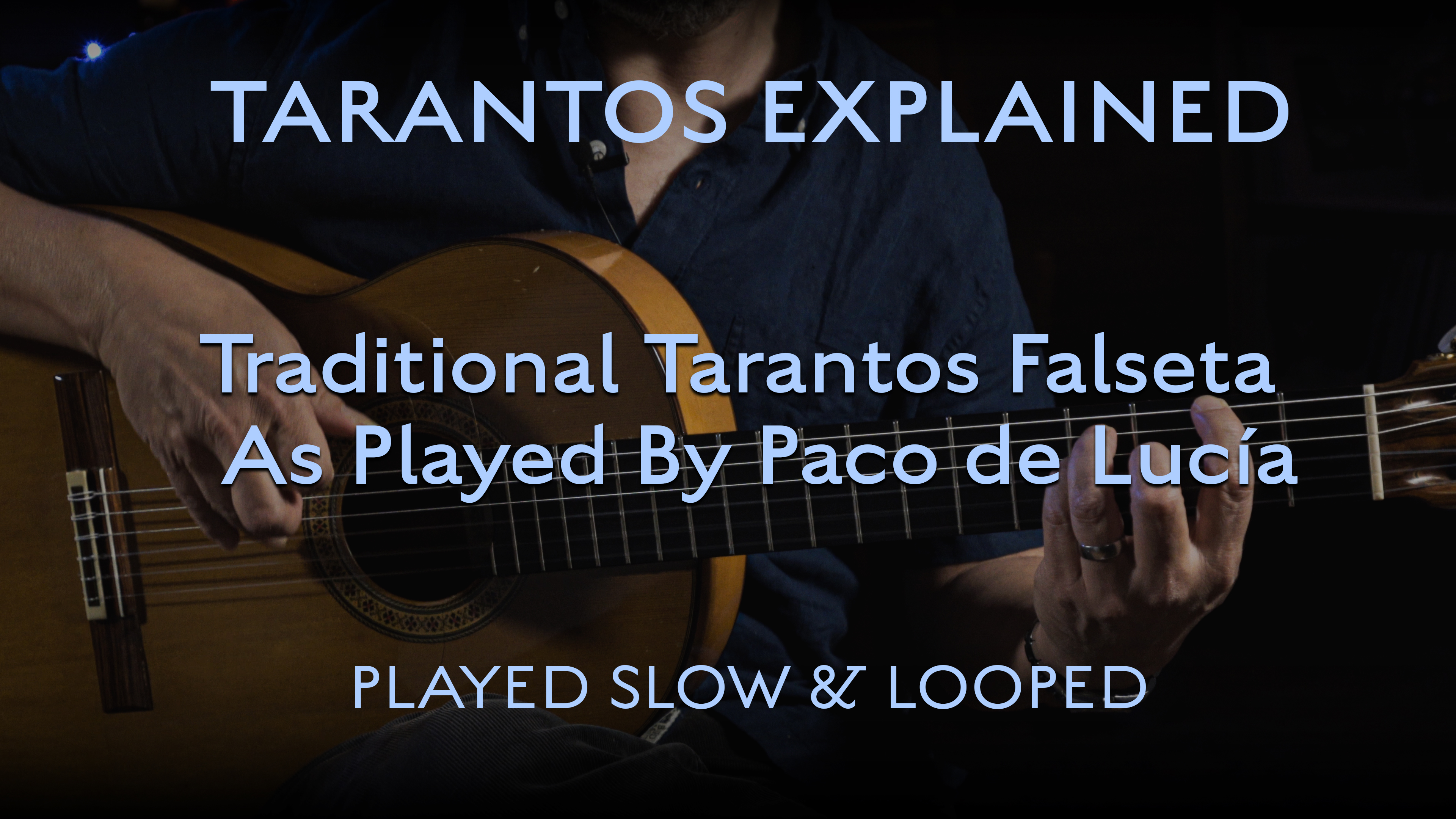 Tarantos Explained - Traditional Falseta as played by Paco De Lucia - Slow/Loop