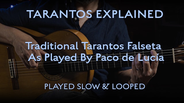 Tarantos Explained - Traditional Falseta as played by Paco De Lucia - Slow/Loop