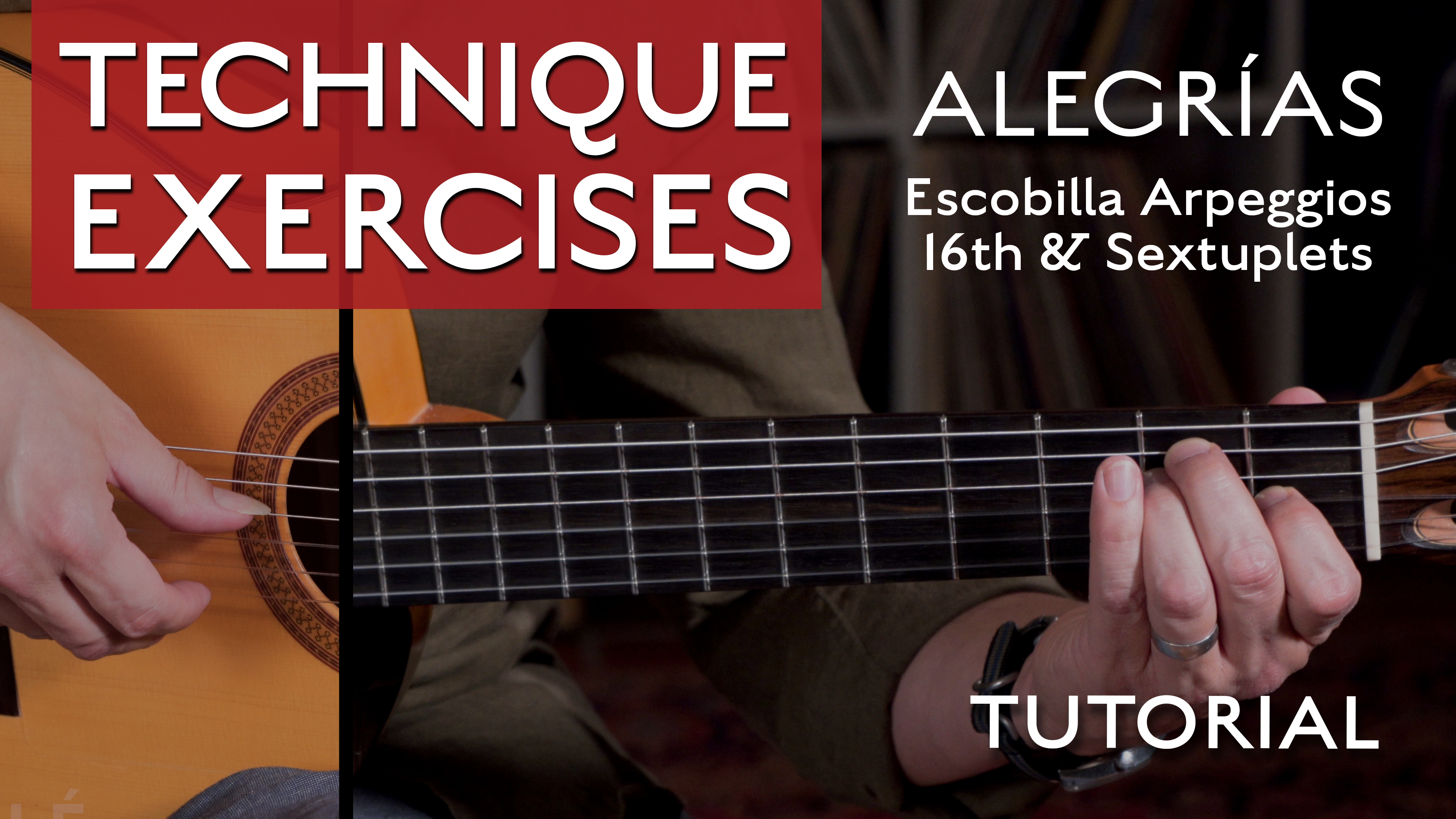 Technique Exercises - Alegrias Escobilla Arpeggios - 16ths/Sextuplets - TUTORIAL