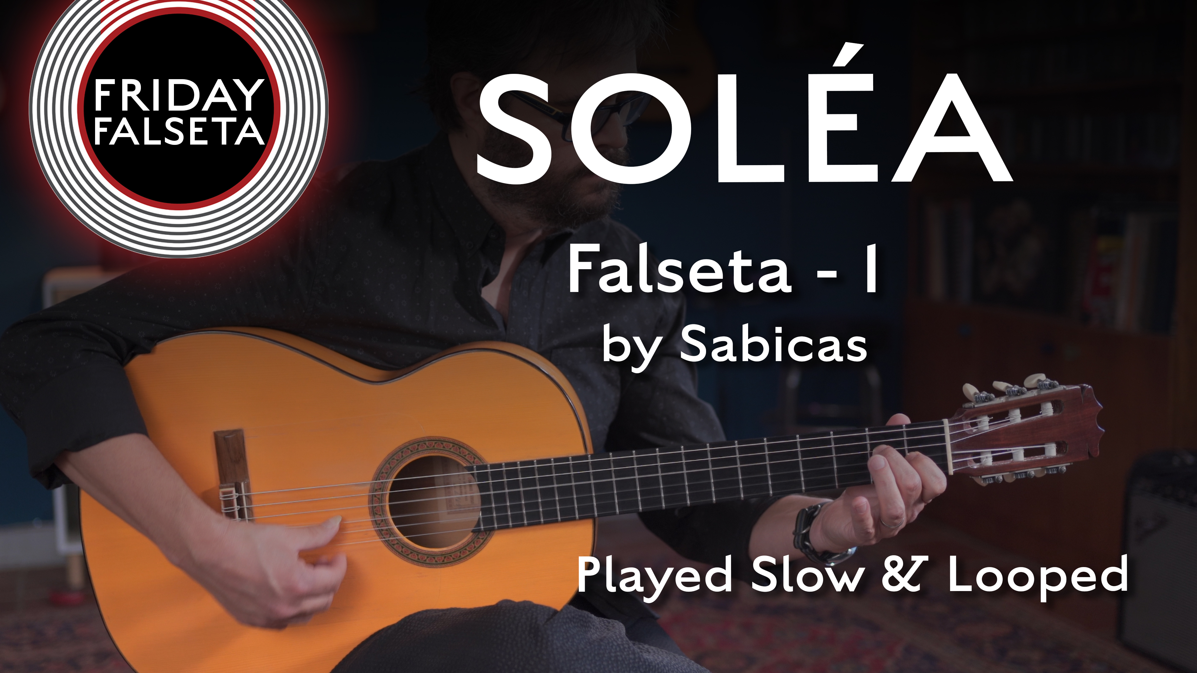 Friday Falseta - Solea - Sabicas Falseta #1 - SLOW/LOOP
