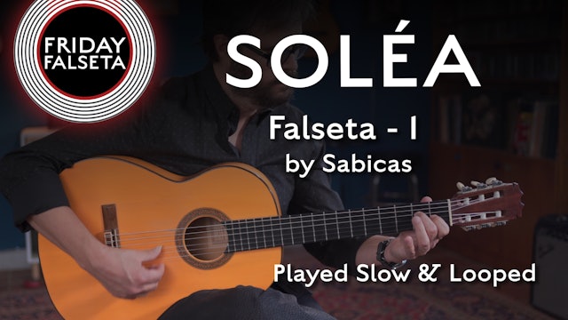 Friday Falseta - Solea - Sabicas Falseta #1 - SLOW/LOOP