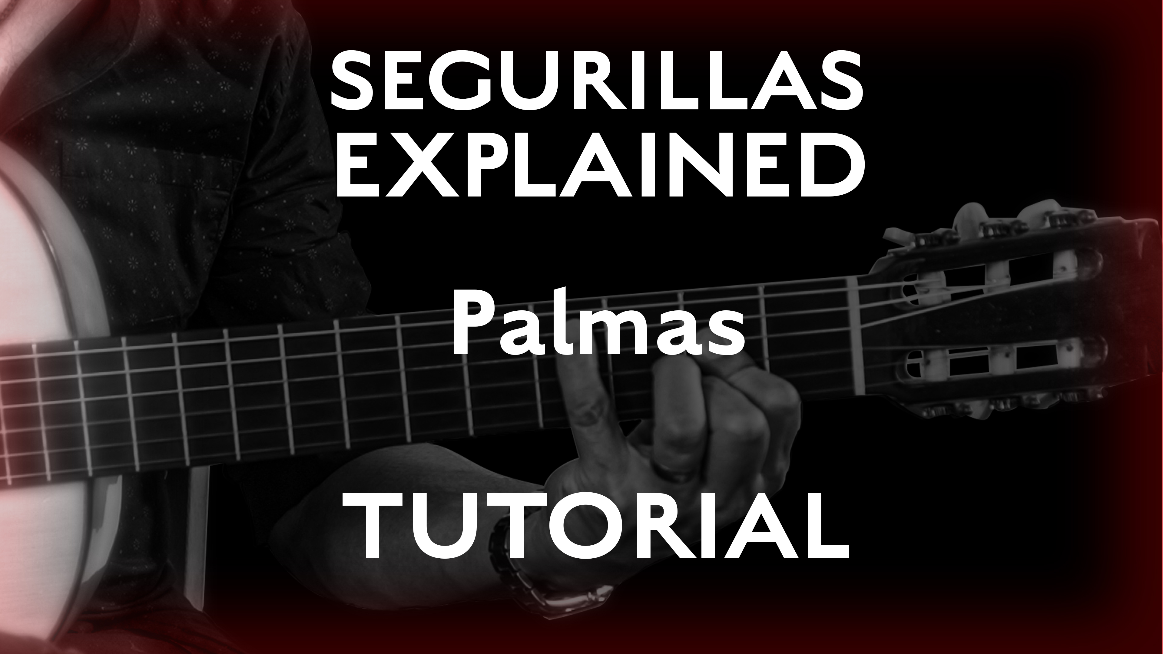 Seguirillas Explained - Palmas - TUTORIAL