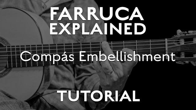 Farruca Explained - Compás Embellishment - TUTORIAL