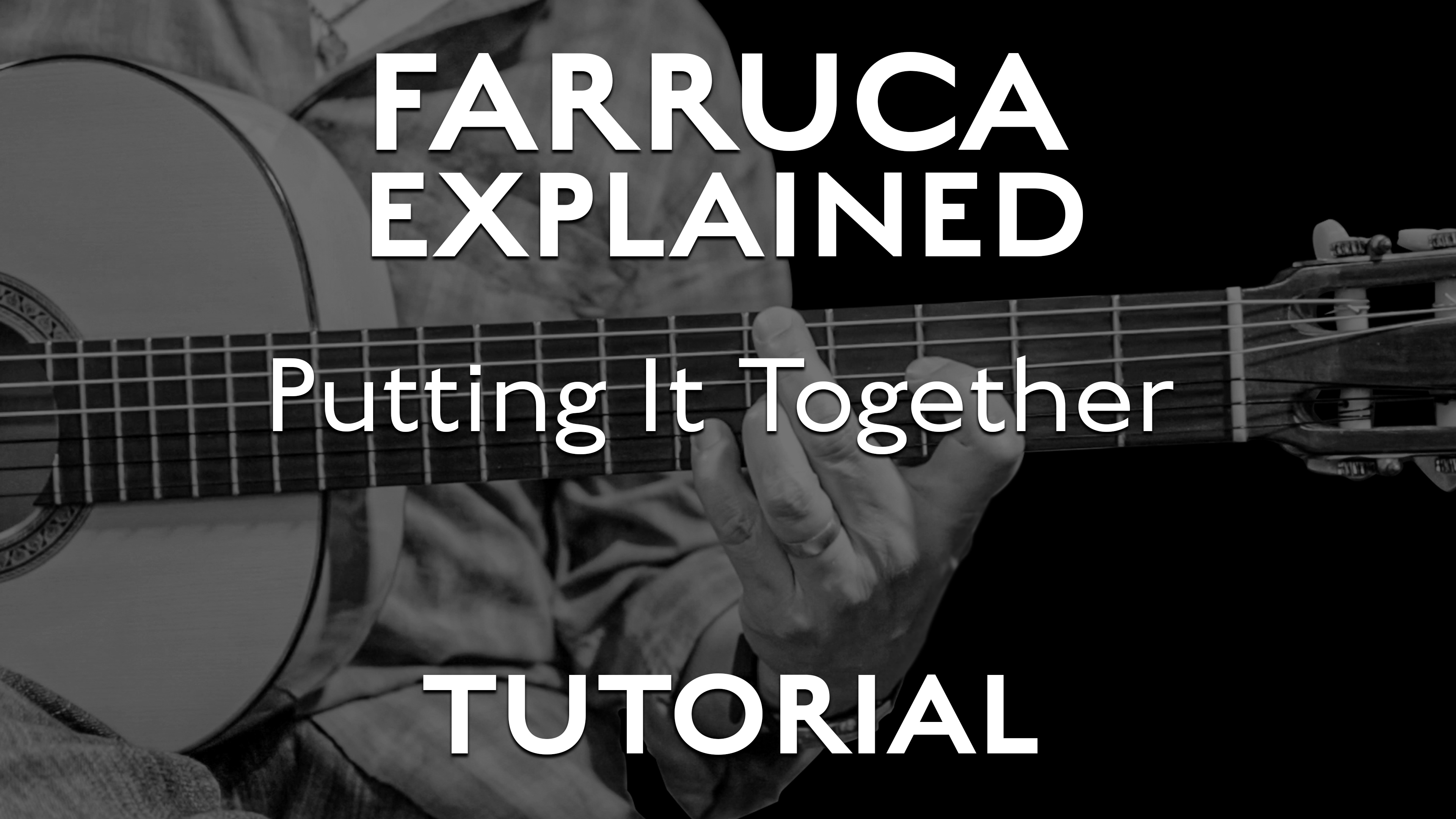 Farruca Explained - Putting It Together