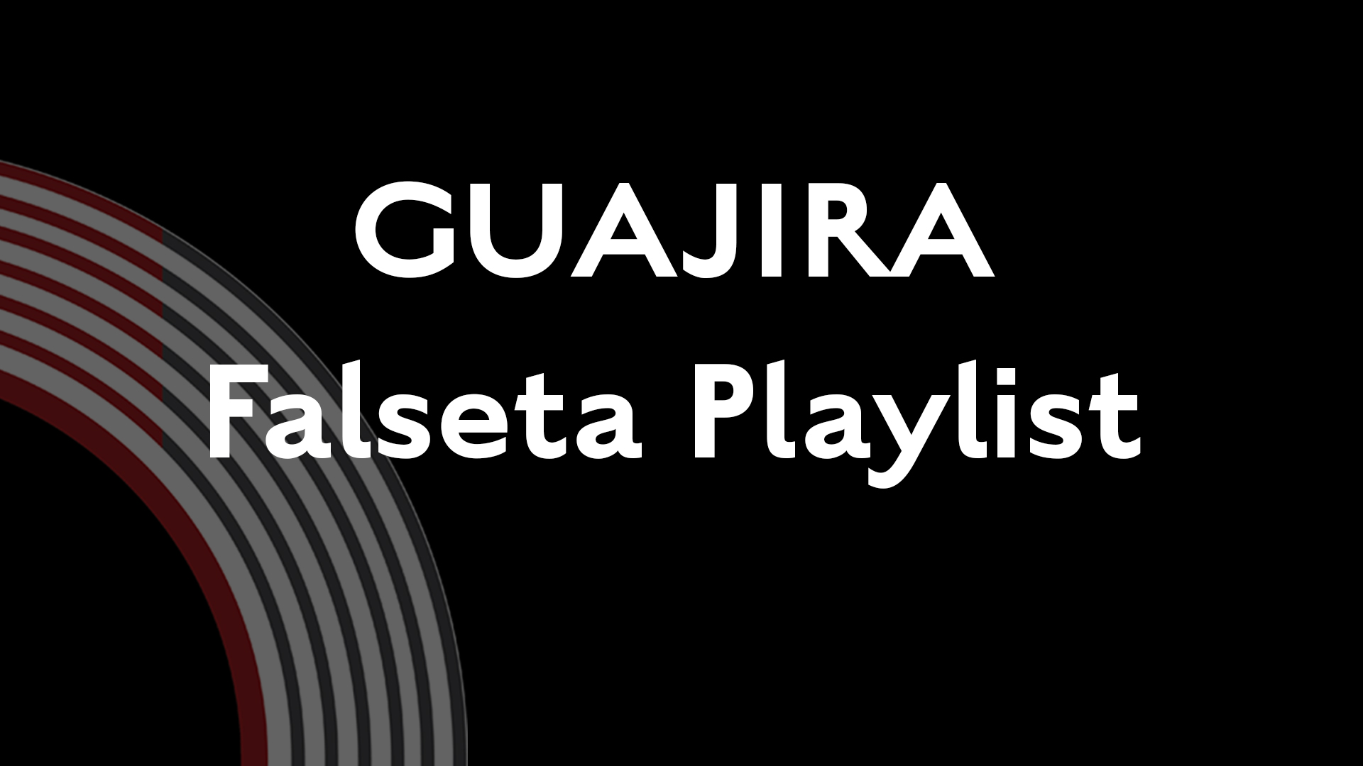 Guajira Falseta Playlist