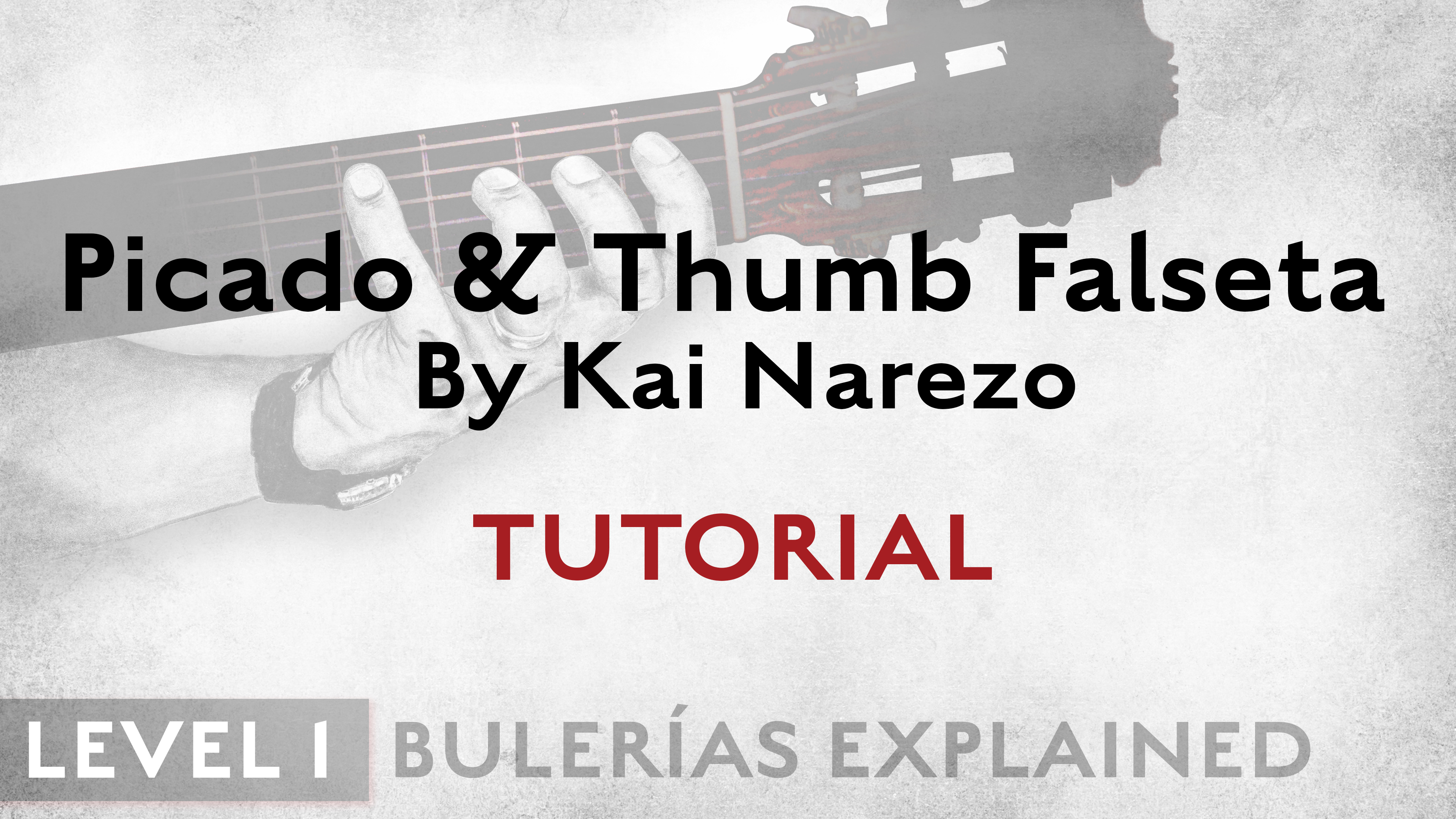 Bulerias Explained - Level 1 - Picado & Thumb Falseta by Kai Narezo - TUTORIAL