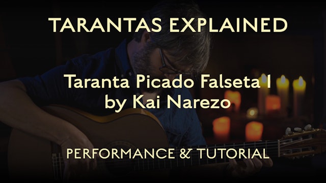 Tarantas Explained - Picado Falseta 1 by Kai Narezo - Performance & Tutorial