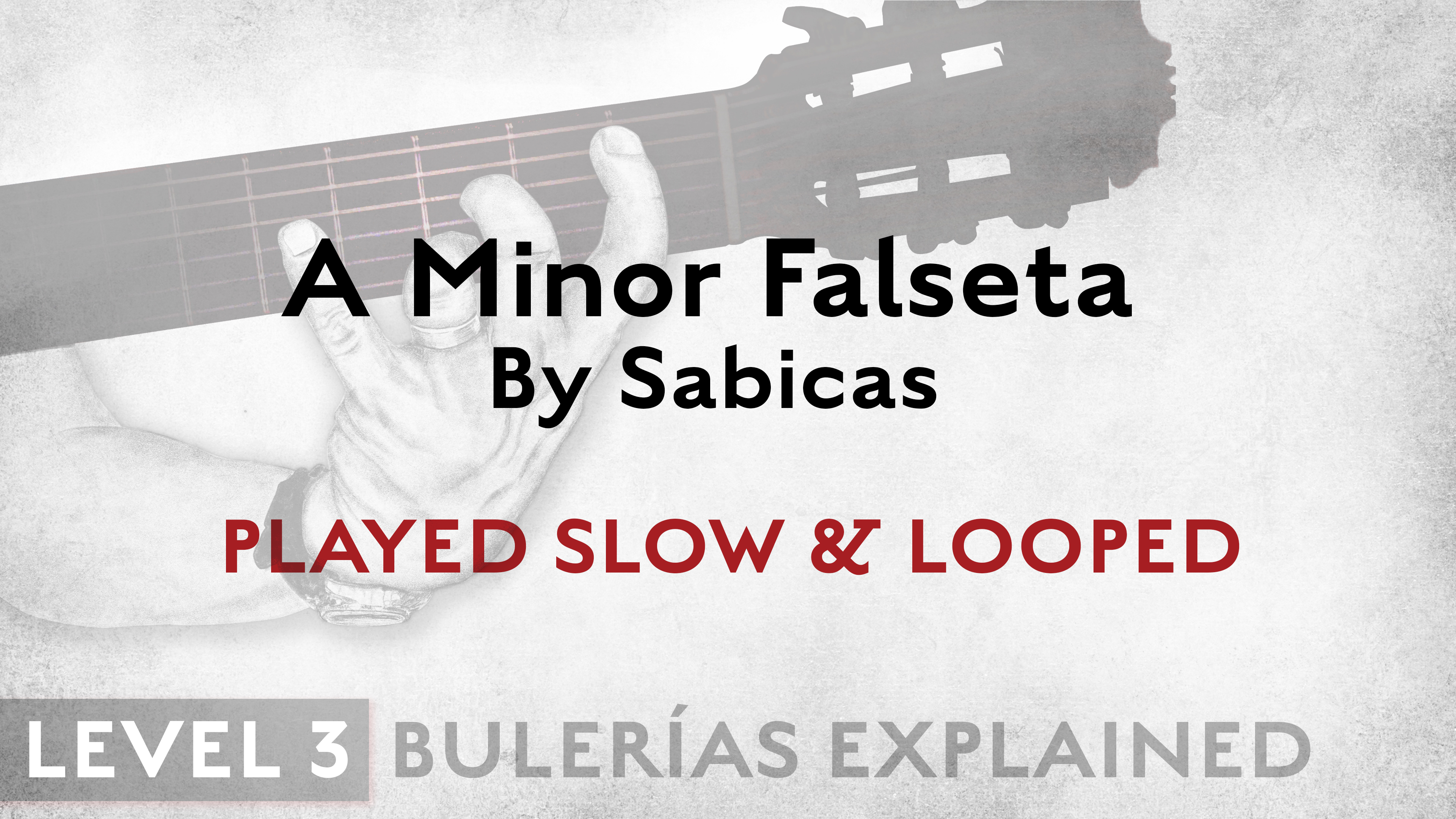 Bulerias Explained - Level 3 - A Minor Falseta by Sabicas - PLAYED SLOW & LOOPED