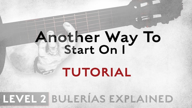Bulerias Explained - Level 2 - Another Way To Start on 1 - TUTORIAL