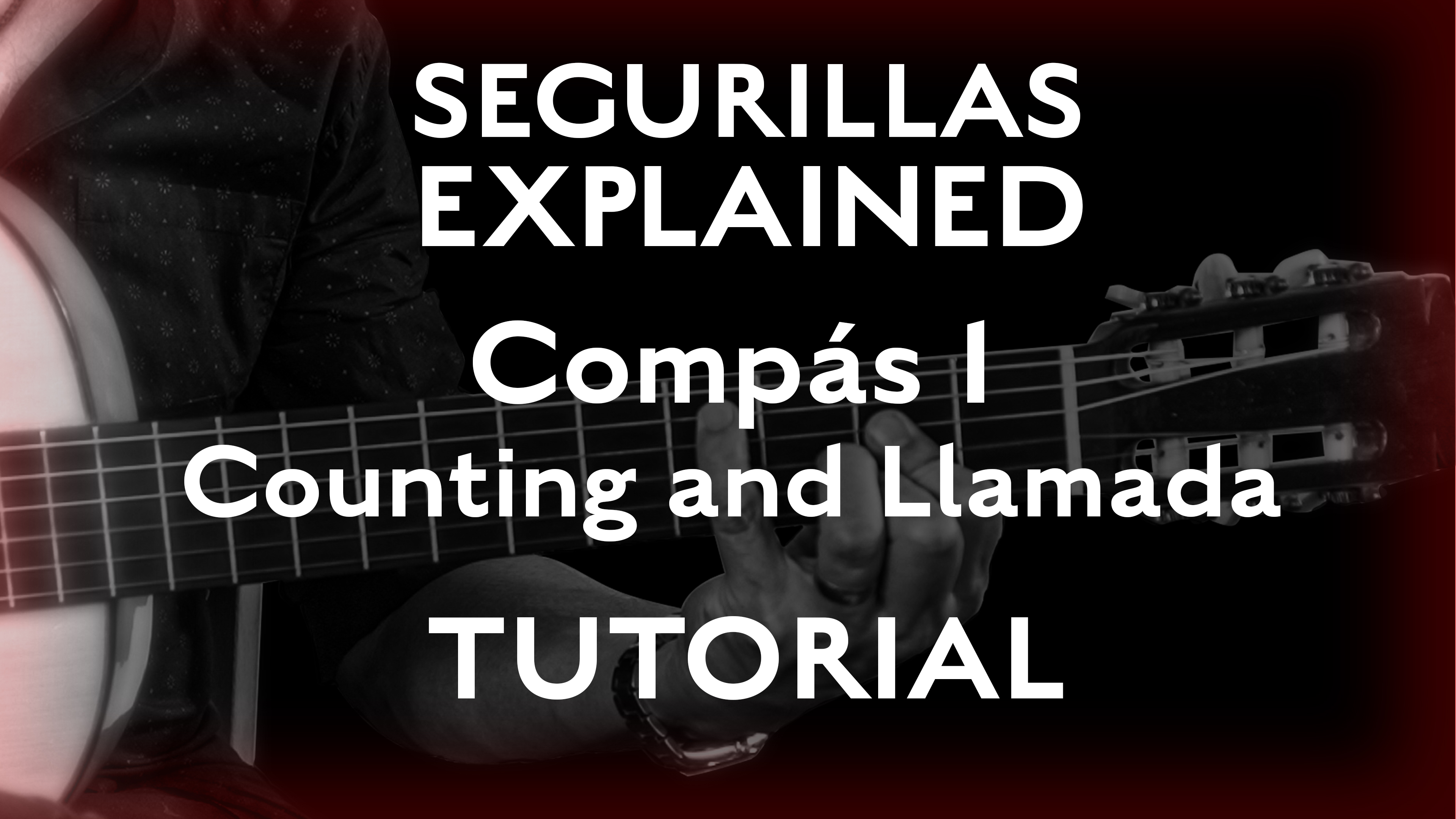 Seguirillas Explained - Compás 1 - Counting and Llamada - TUTORIAL