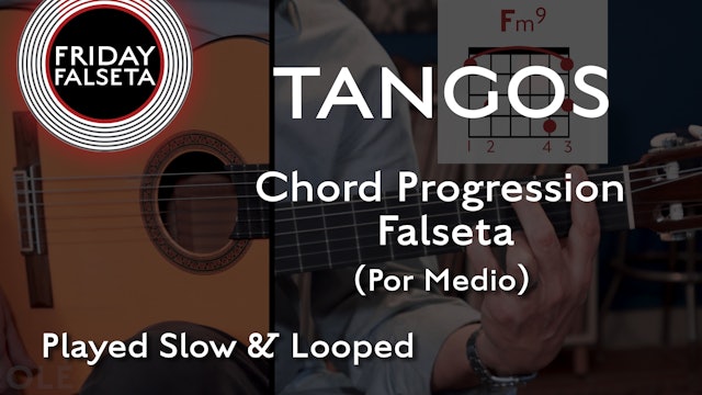 Friday Falseta - Tangos - Chord Progression Falseta Por Medio - SLOW/LOOP