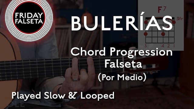 Friday Falseta - Bulerias - Chord Progression Falseta Por Medio - SLOW/LOOP