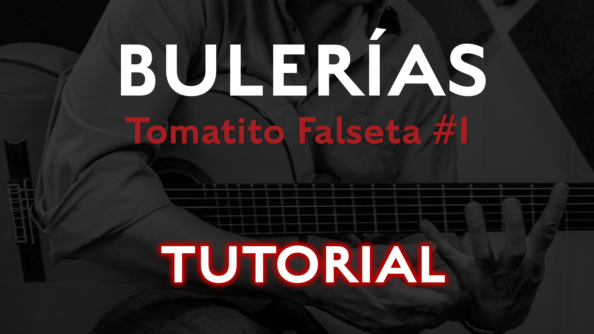Friday Falseta Tomatito Buleria Falseta #1- Tutorial