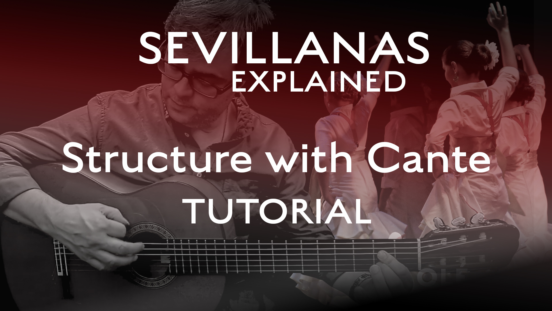 Sevillanas Structure With Cante - Tutorial