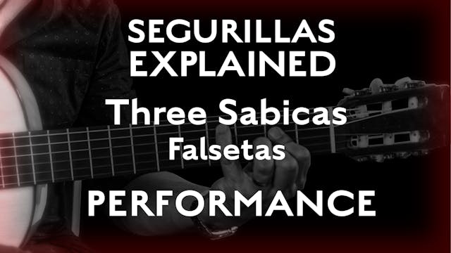 Seguirillas Explained - Three Sabicas...