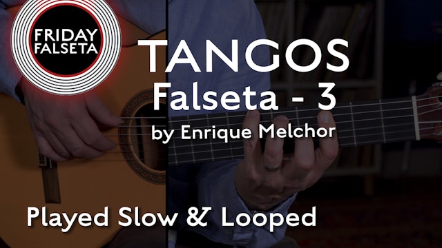 Friday Falseta - Tangos - Enrique Melchor #3 - SLOW / LOOP