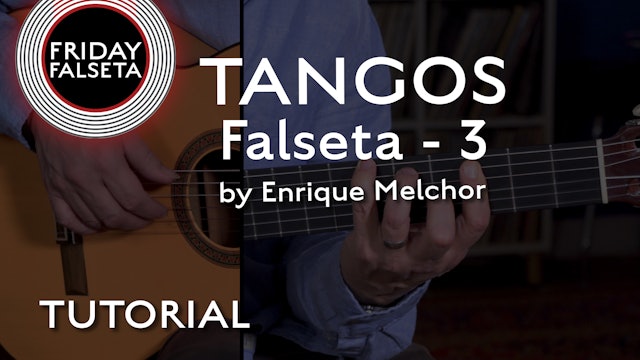 Friday Falseta - Tangos - Enrique Melchor #3 - TUTORIAL