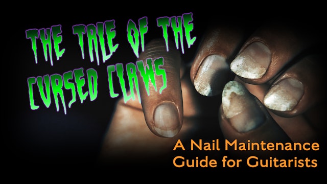 A Nail Maintenance Guide For Guitarists -The Tale of the Cursed Claws