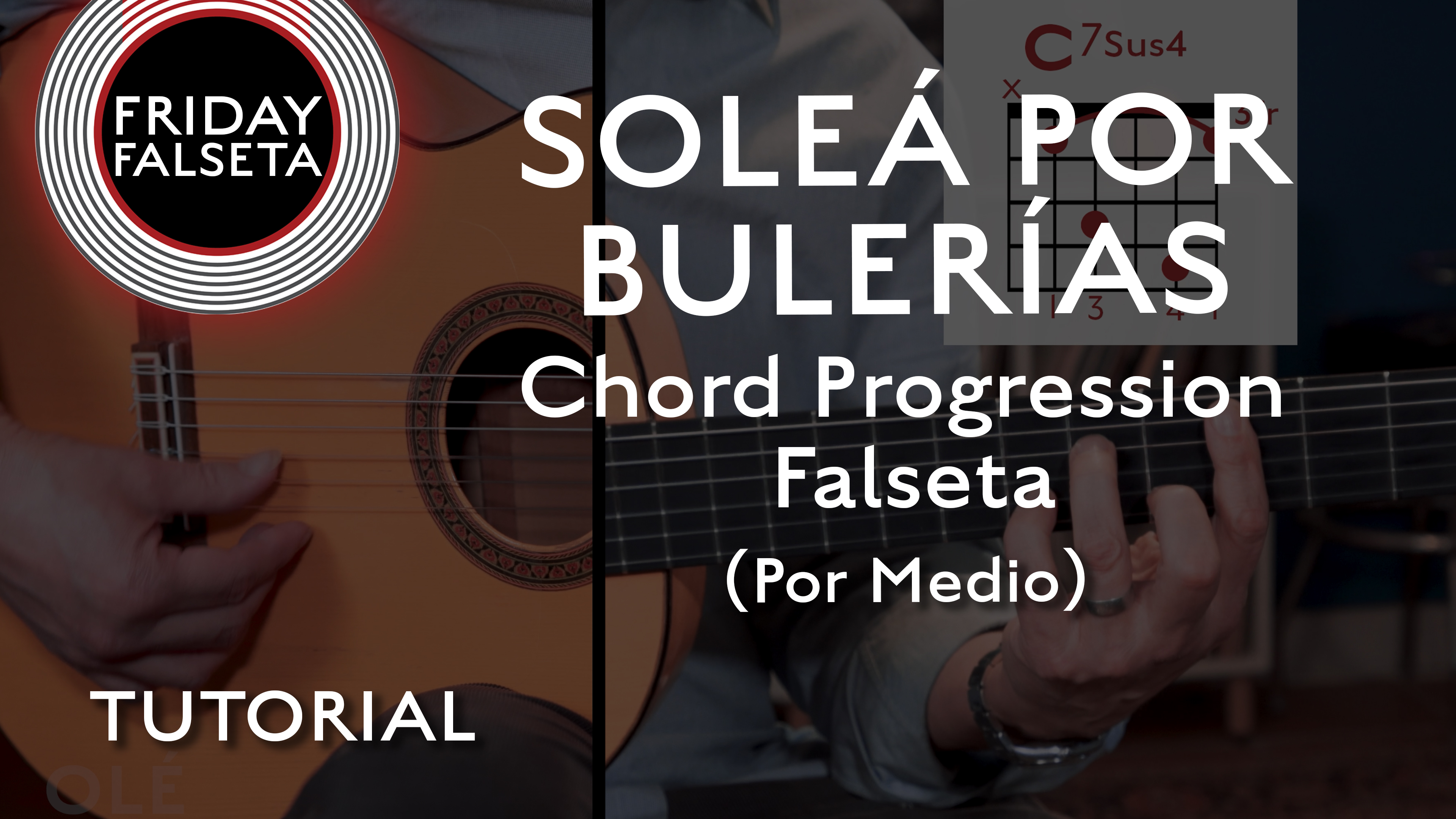 Friday Falseta-Solea Por Bulerias-Chord Progression Falseta Por Medio-TUTORIAL 