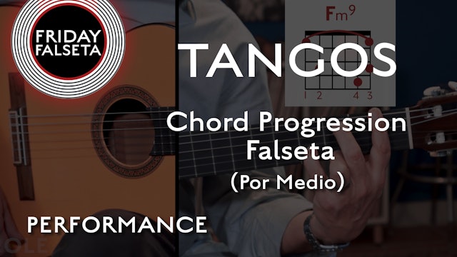 Friday Falseta - Tangos - Chord Progression Falseta Por Medio - PERFORMANCE