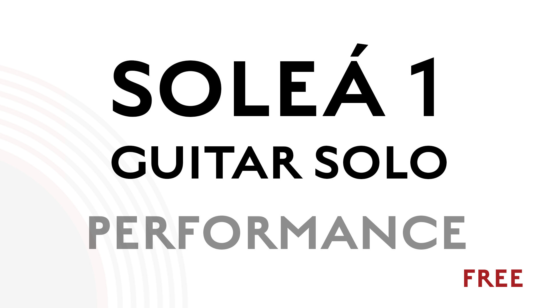 Solea Guitar Solo 1 - Performance