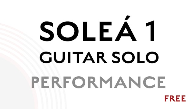 Solea Guitar Solo 1 - Performance