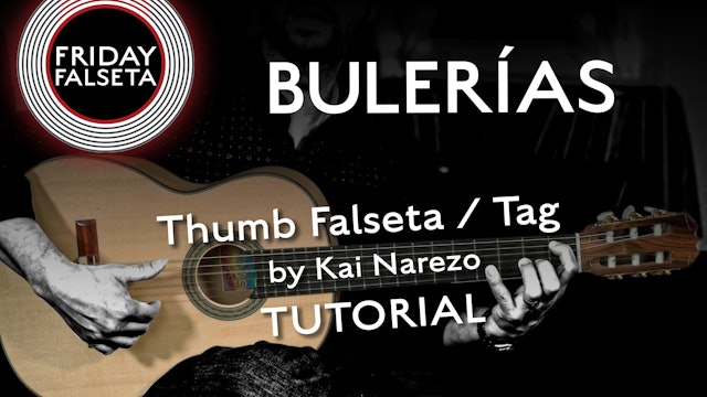 Friday Falseta - Bulerias Thumb Falseta/Tag by Kai Narezo - TUTORIAL