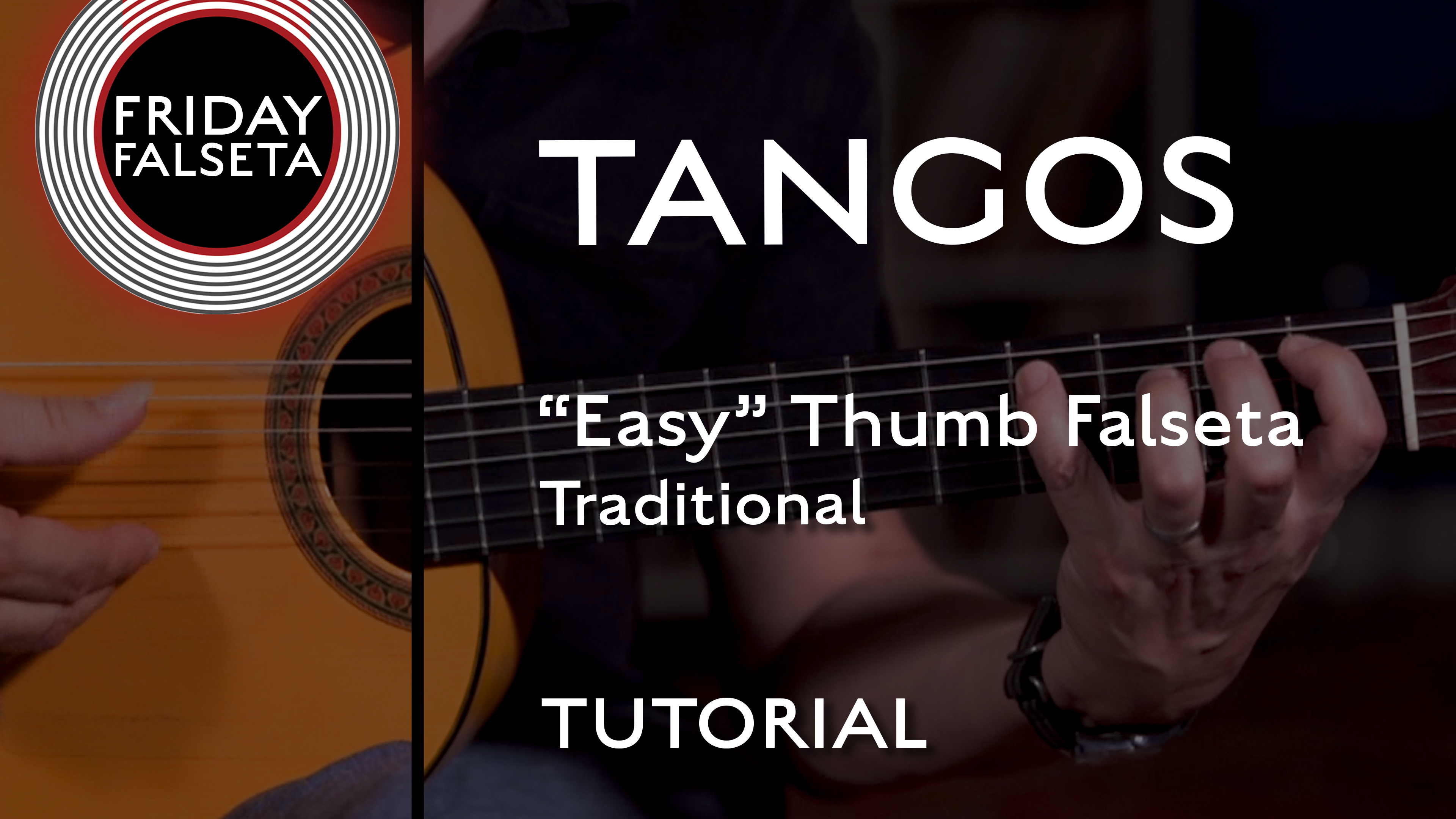 Friday Falseta - Tangos Traditional “Easy” Thumb Falseta - TUTORIAL