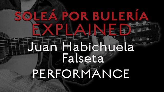 Solea Por Bulerias Explained - Juan Habichuela Falseta - PERFORMANCE