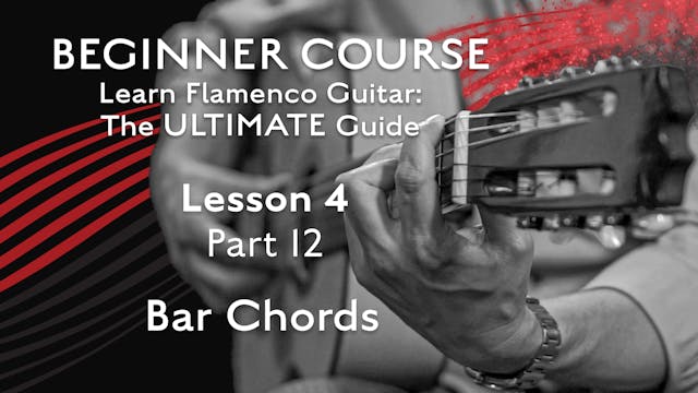 Lesson 4 - Part 12 - Bar Chords