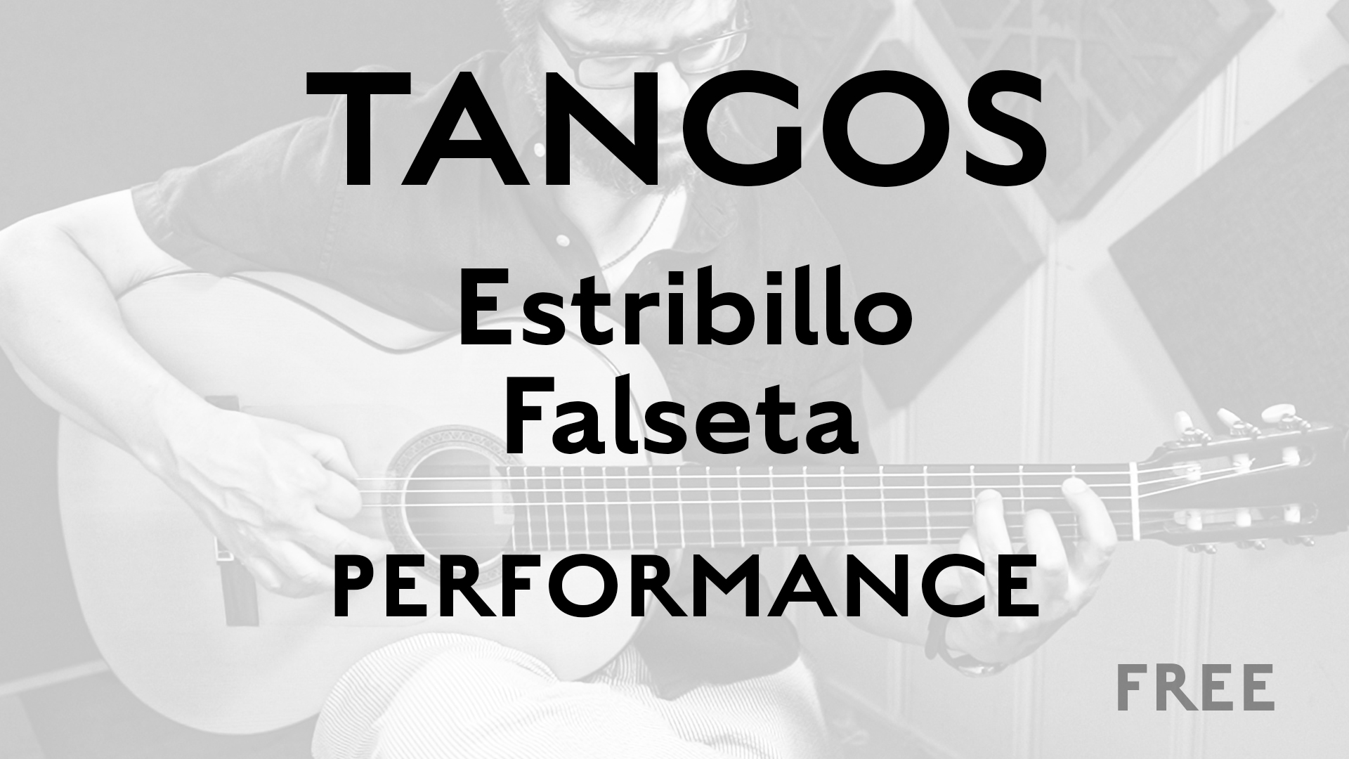 Tangos Explained - Estribillo Falseta - Performance