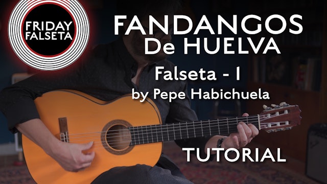 Friday Falseta - Fandangos de Huelva - Pepe Habichuela Falseta - TUTORIAL
