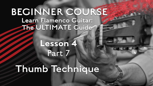 Lesson 4 - Part 7 - Thumb Technique