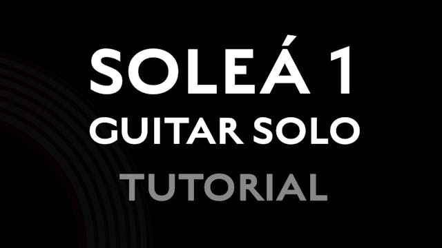 Solea Guitar Solo 1 - Tutorial