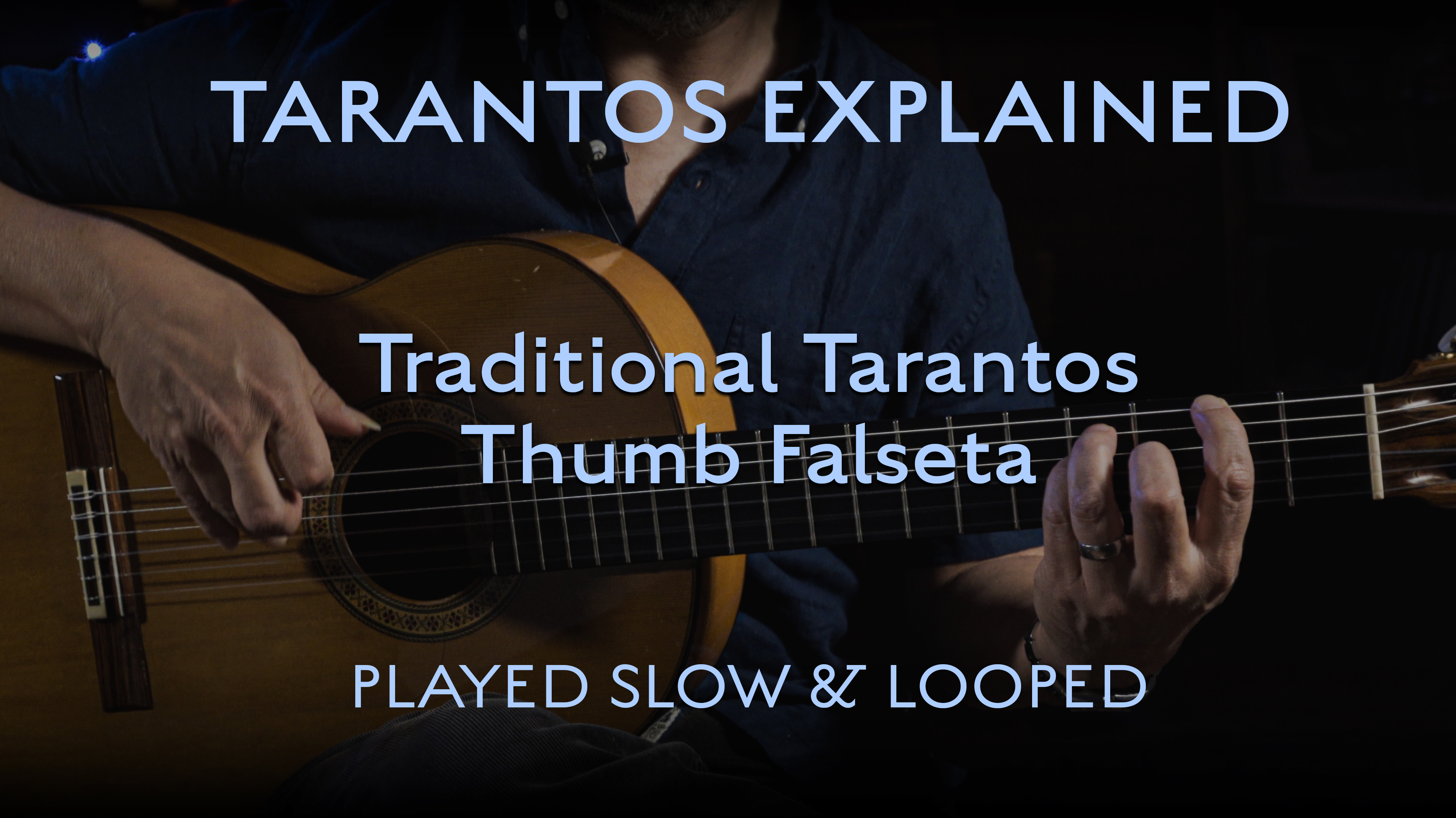 Tarantos Explained - Thumb Falseta - Played Slow & Looped