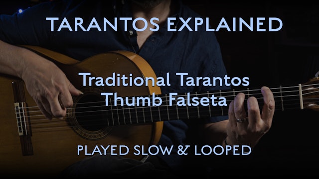 Tarantos Explained - Thumb Falseta - Played Slow & Looped